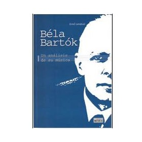 Lendvai e. bela bartok,un analisis de su musica
