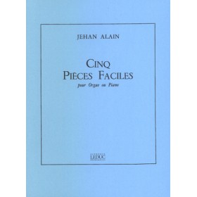 Jehan Alain. Cinq Pièces Faciles para organo o piano. (Leduc)