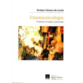 Enrique Cámara de Landa. Etnomusicología. 3ª Edicion corregida y aumentada.( ICCMU)