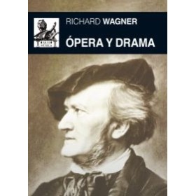 Wagner R. Opera y drama.(Akal)