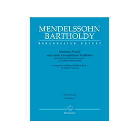 Mendelssohn, Passions-Musik nach dem Evangelisten Matthäus (Vocal Score)